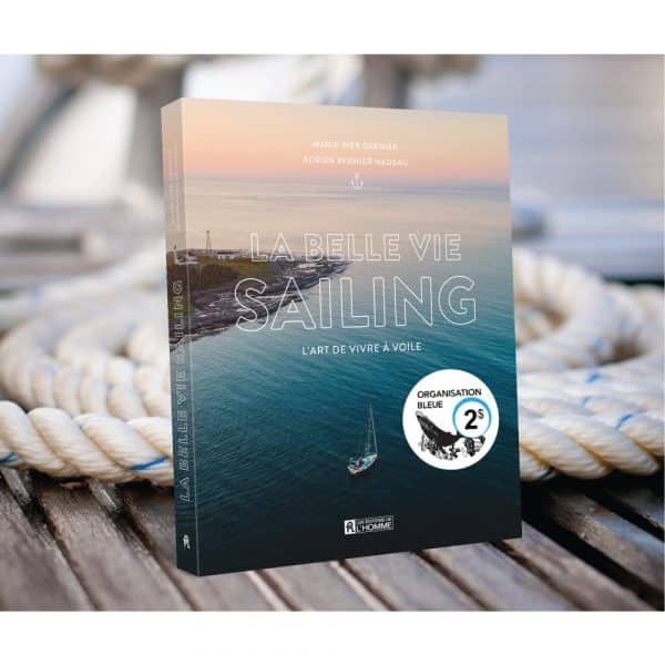 La belle vie sailing - L'art de vivre à voile